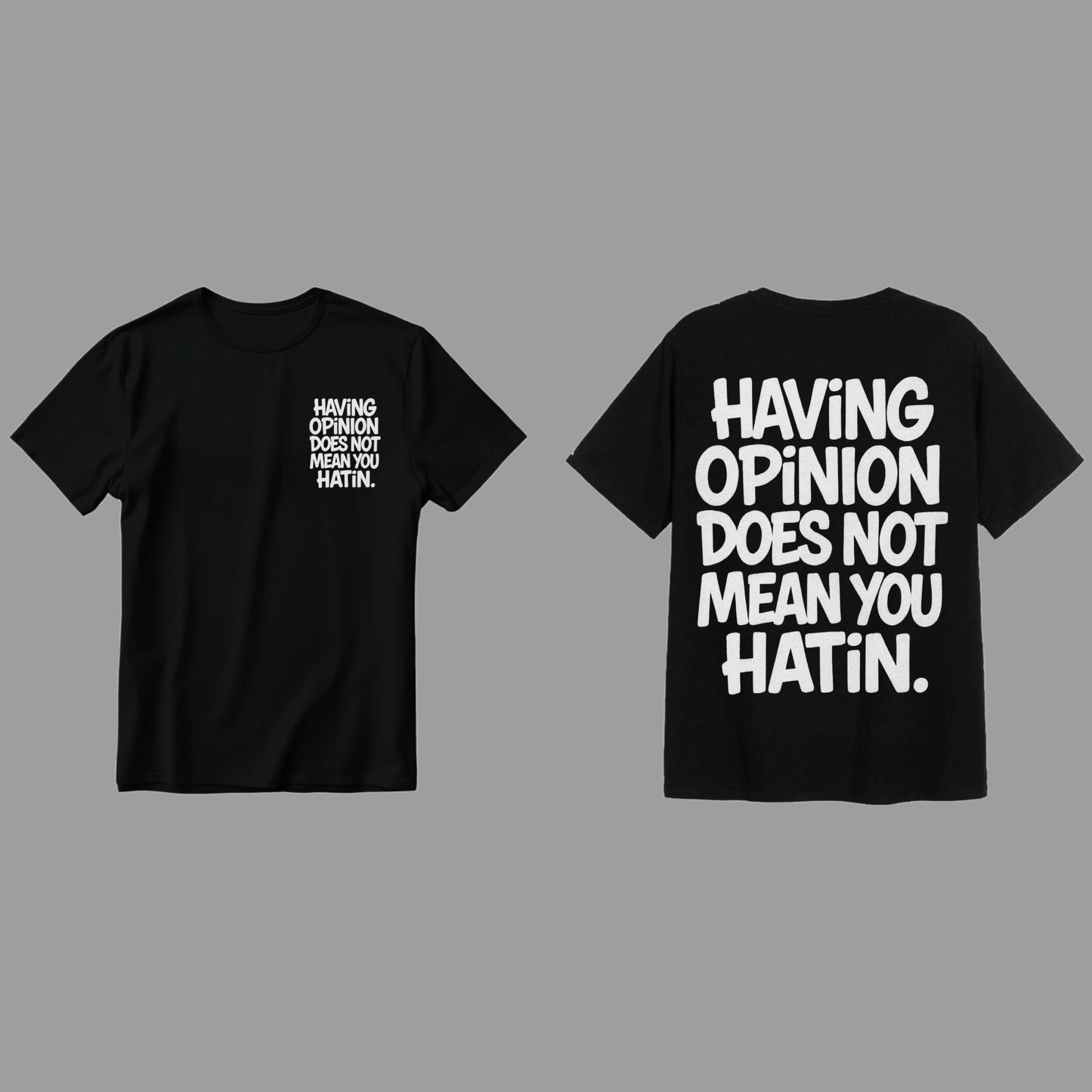 Having Opinion does not means you hatin